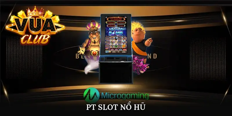 PT Slot Nổ Hũ