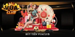 Rút tiền Vuaclub